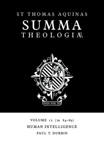 Book cover of: Summa Theologiae: Volume 12, Human Intelligence. By: Thomas Aquinas