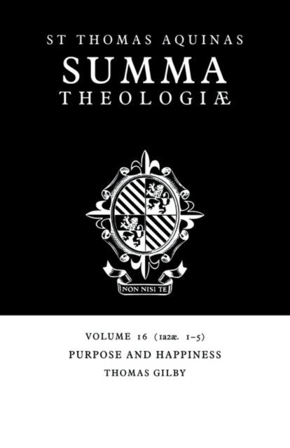 Book cover of: Summa Theologiae: Volume 16, Purpose and Happiness. By: Thomas Aquinas