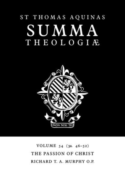 Book cover of: Summa Theologiae: Volume 54, The Passion of Christ. By: Thomas Aquinas