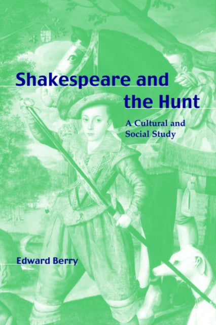 Book cover of: Shakespeare and the Hunt. By: Edward Berry
