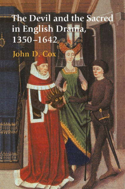 Book cover of: Devil and the Sacred in English Drama, 1350–1642. By: John D. Cox - undifferentiated
