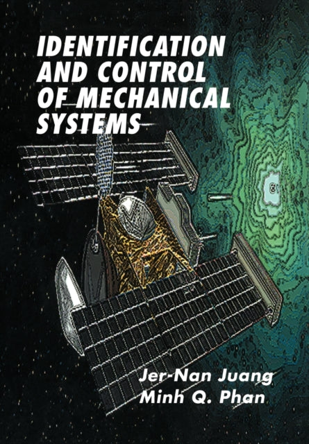 Book cover of: Identification and Control of Mechanical Systems. By: Jer-Nan Juang