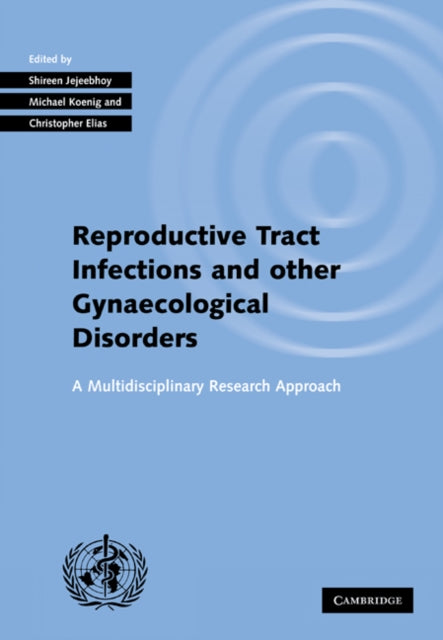 Book cover of: Investigating Reproductive Tract Infections and Other Gynaecological Disorders