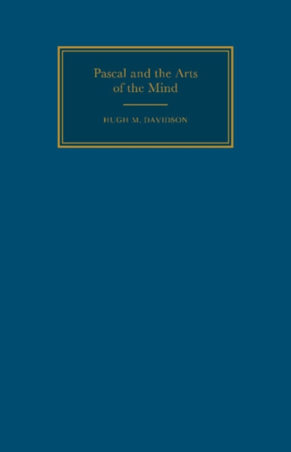 Book cover of: Pascal and the Arts of the Mind. By: Hugh M. Davidson