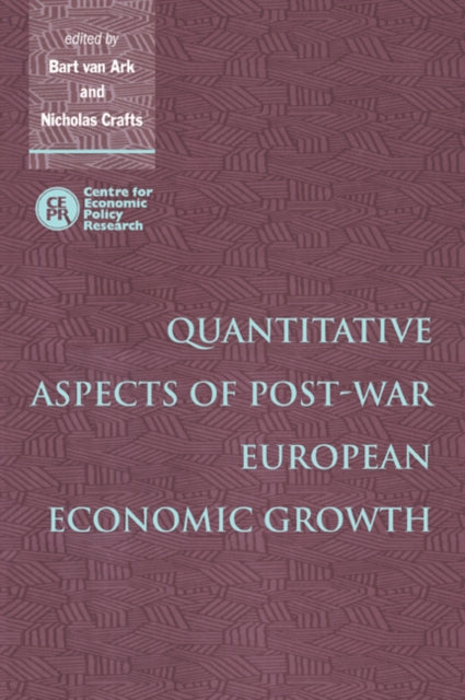 Book cover of: Quantitative Aspects of Post-War European Economic Growth