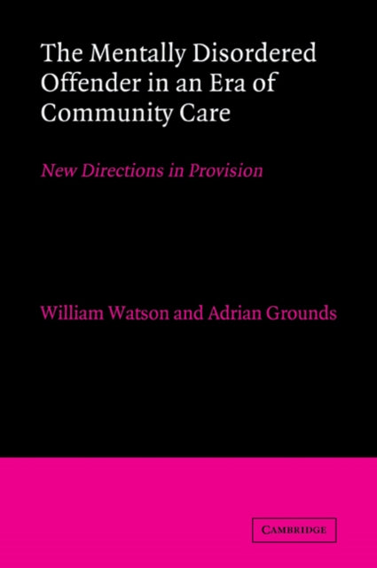 Book cover of: Mentally Disordered Offender in an Era of Community Care