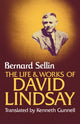Book cover of: Life and Works of David Lindsay. By: Bernard Sellin