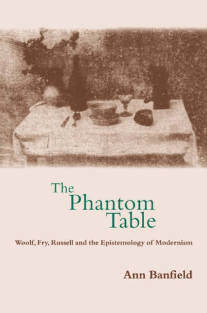 Book cover of: Phantom Table. By: Ann Banfield