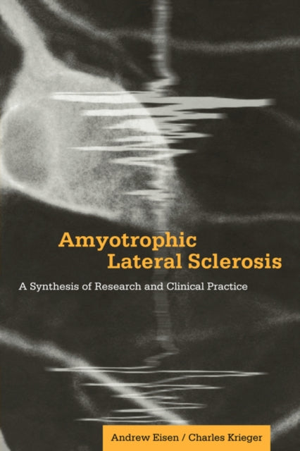 Book cover of: Amyotrophic Lateral Sclerosis. By: Andrew Eisen
