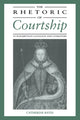 Book cover of: Rhetoric of Courtship in Elizabethan Language and Literature. By: Catherine Bates