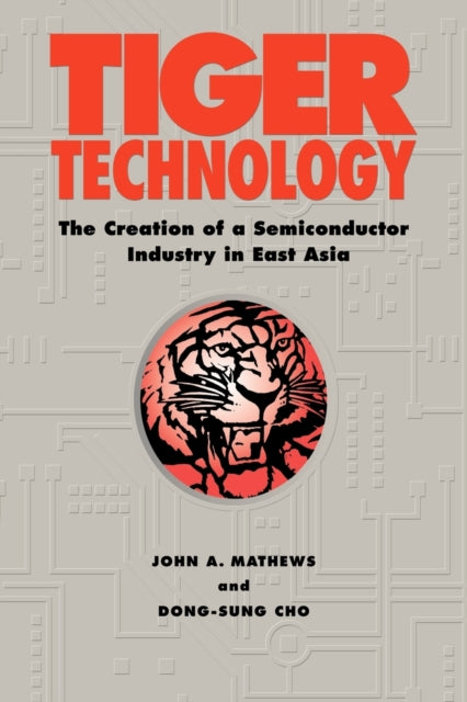 Book cover of: Tiger Technology. By: John A. Mathews