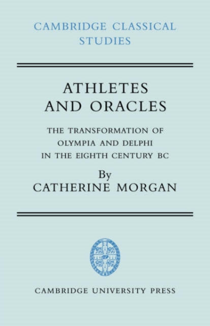 Book cover of: Athletes and Oracles. By: Catherine Morgan