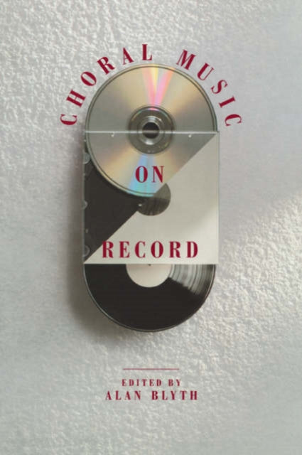 Book cover of: Choral Music on Record. By: Alan Blyth