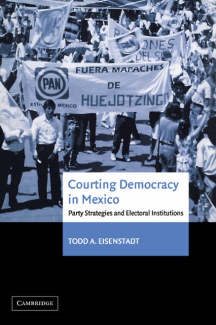 Book cover of: Courting Democracy in Mexico. By: Todd A. Eisenstadt