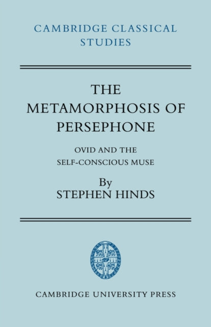 Book cover of: Metamorphosis of Persephone. By: Stephen Hinds