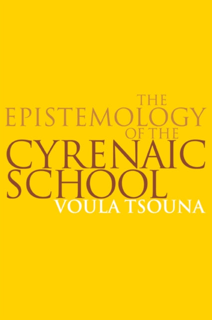 Book cover of: Epistemology of the Cyrenaic School. By: Voula Tsouna