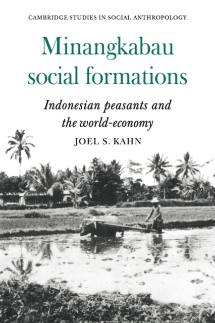 Book cover of: Minangkabau Social Formations. By: Joel S. Kahn