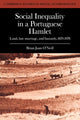 Book cover of: Social Inequality in a Portuguese Hamlet. By: Brian Juan O'Neill