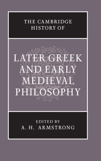 Book cover of: Cambridge History of Later Greek and Early Medieval Philosophy