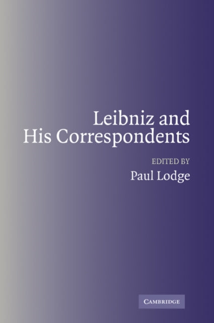 Book cover of: Leibniz and his Correspondents. By: Paul Lodge