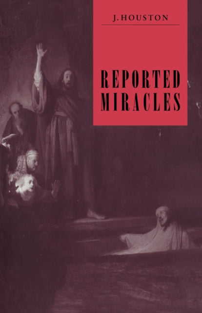 Book cover of: Reported Miracles. By: J. Houston