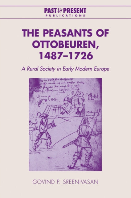Book cover of: Peasants of Ottobeuren, 1487–1726. By: Govind P. Sreenivasan