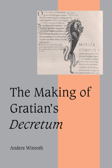 Book cover of: Making of Gratian's Decretum. By: Anders Winroth