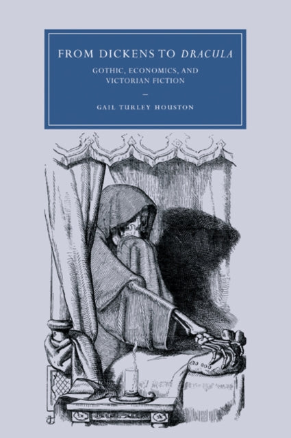 Book cover of: From Dickens to Dracula. By: Gail Turley Houston