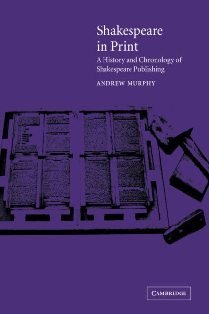 Book cover of: Shakespeare in Print. By: Andrew Murphy