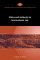 Book cover of: Ethics and Authority in International Law. By: Alfred P. Rubin