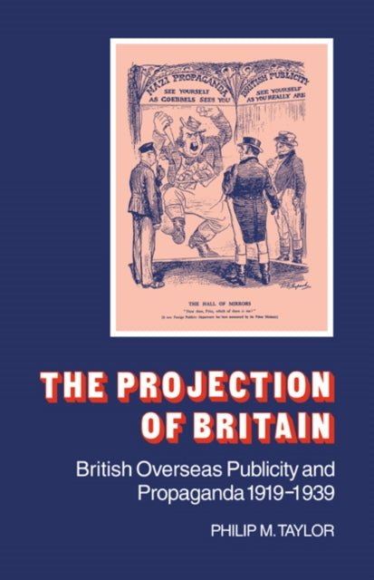 Book cover of: Projection of Britain. By: Philip M. Taylor