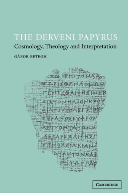 Book cover of: Derveni Papyrus. By: Gábor Betegh