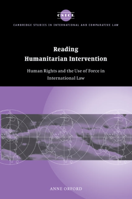 Book cover of: Reading Humanitarian Intervention. By: Anne Orford