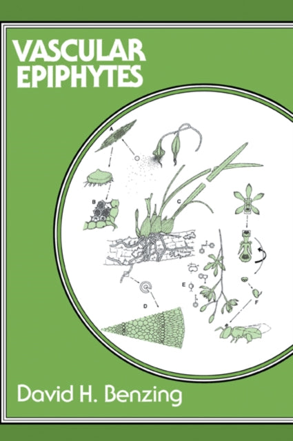 Book cover of: Vascular Epiphytes. By: David H. Benzing