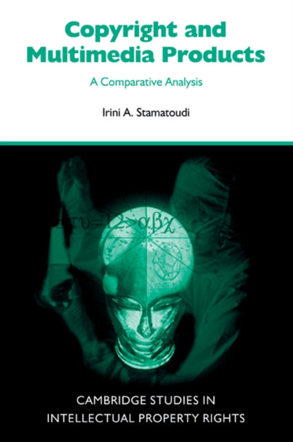 Book cover of: Copyright and Multimedia Products. By: Irini A. Stamatoudi