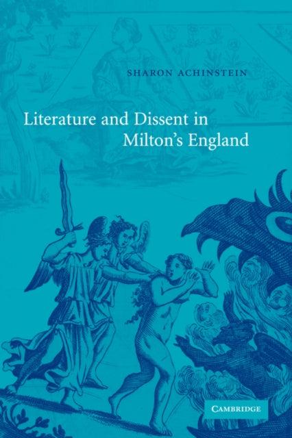 Book cover of: Literature and Dissent in Milton's England. By: Sharon Achinstein