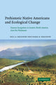 Book cover of: Prehistoric Native Americans and Ecological Change. By: Paul A. Delcourt