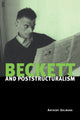 Book cover of: Beckett and Poststructuralism. By: Anthony Uhlmann
