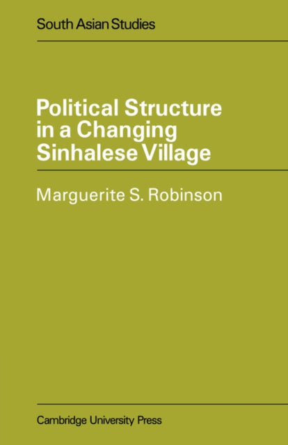 Book cover of: Political Structure in a Changing Sinhalese Village. By: Marguerite S. Robinson