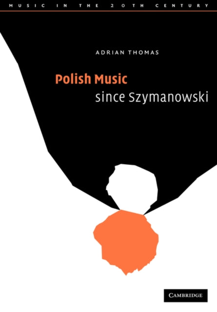 Book cover of: Polish Music since Szymanowski. By: Adrian Thomas