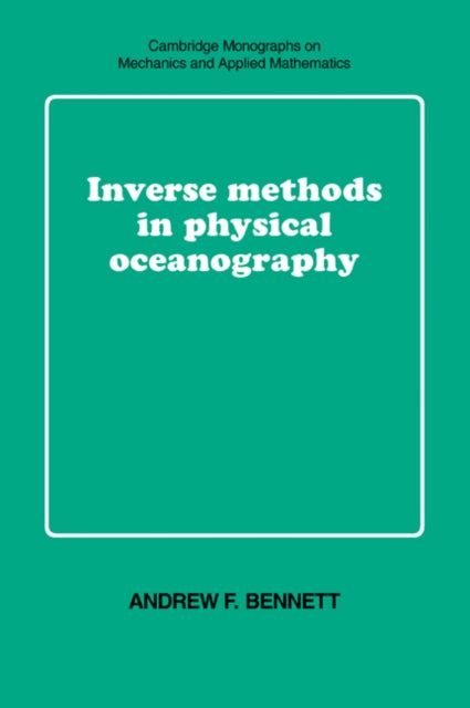 Book cover of: Inverse Methods in Physical Oceanography. By: Andrew F. Bennett