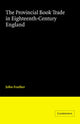Book cover of: Provincial Book Trade in Eighteenth-Century England. By: John Feather