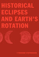Book cover of: Historical Eclipses and Earth's Rotation. By: F. Richard Stephenson