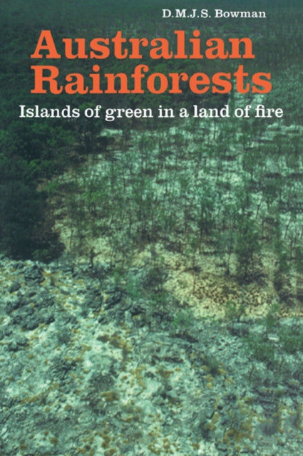 Book cover of: Australian Rainforests. By: D. M. J. S. Bowman