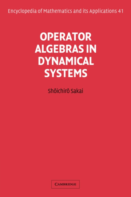 Book cover of: Operator Algebras in Dynamical Systems. By: Shōichirō Sakai