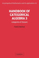 Book cover of: Handbook of Categorical Algebra: Volume 3, Sheaf Theory. By: Francis Borceux