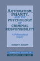 Book cover of: Automatism, Insanity, and the Psychology of Criminal Responsibility. By: Robert F. Schopp