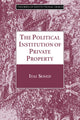 Book cover of: Political Institution of Private Property. By: Itai Sened