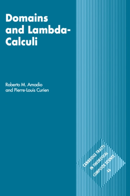 Book cover of: Domains and Lambda-Calculi. By: Roberto M. Amadio