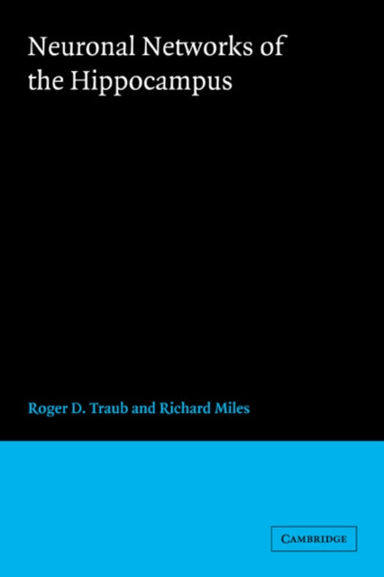 Book cover of: Neuronal Networks of the Hippocampus. By: Roger D. Traub